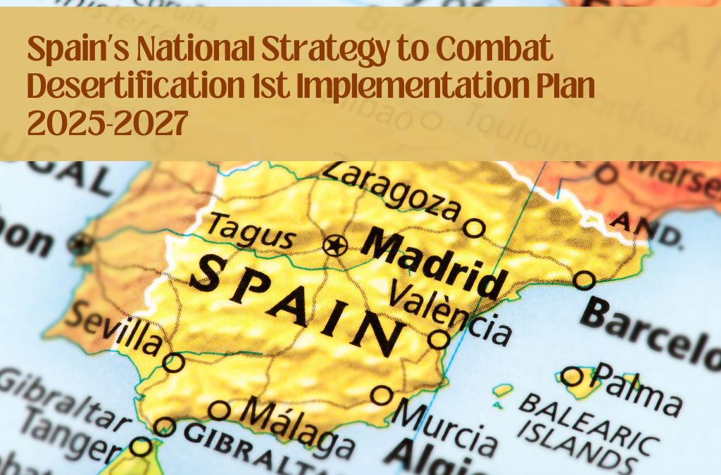 Spain’s National Strategy to Combat Desertification 1st Implementation Plan 2025-2027
